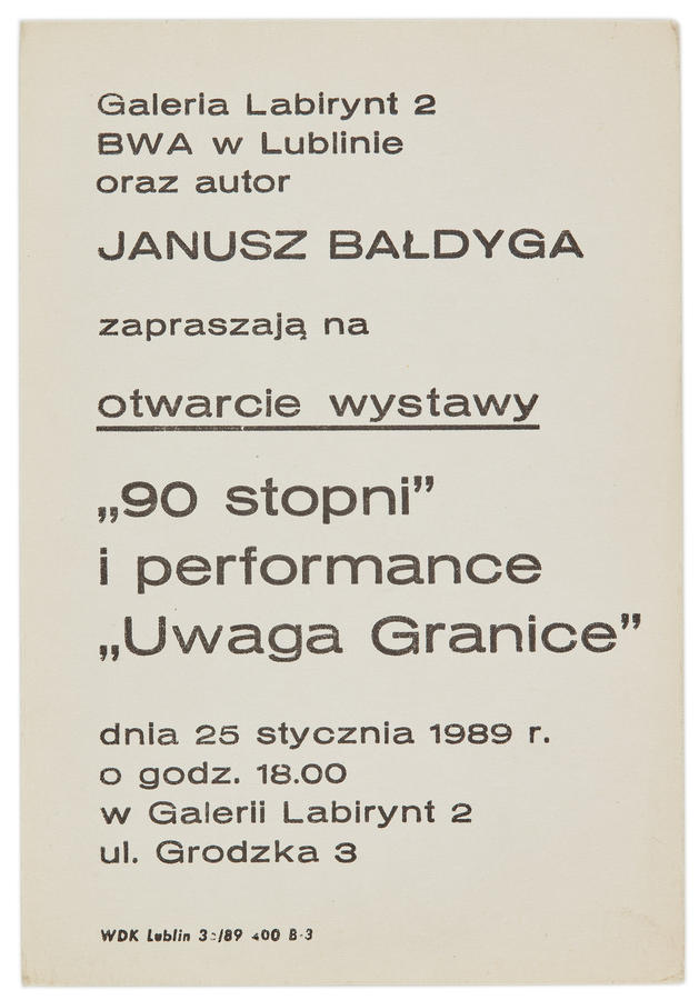 Zaproszenie na otwarcie do wystawy Janusza Bałdygi &bdquo;90 stopni&rdquo; i performance &bdquo;Uwaga Granice&rdquo;