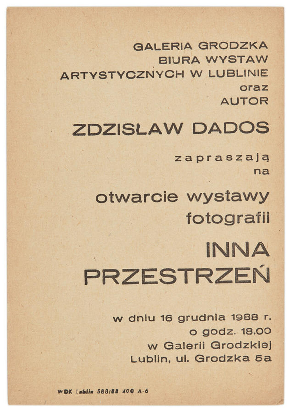 Zaproszenie na otwarcie do wystawy fotografii &bdquo;Inna przestrzeń&rdquo; Zdzisława Dadosa