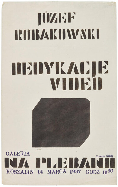 Plakat do wydarzenia &bdquo;Dedykacje video&rdquo; J&oacute;zefa Robakowskiego