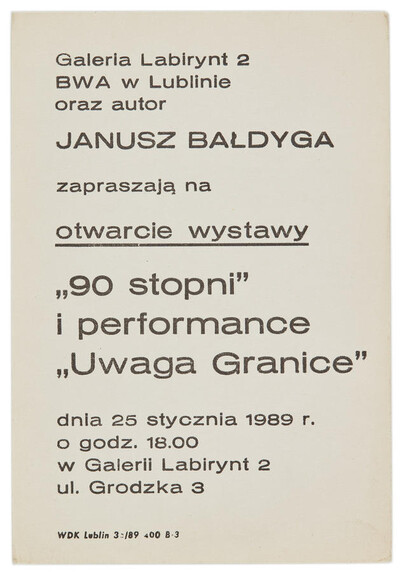 Invitation to the opening of Janusz Bałdyga's exhibition "90 Degrees" and performance "Attention, Border